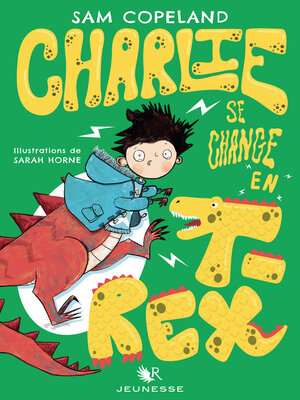 cover image of Charlie se change en T-Rex